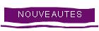 nouveautés